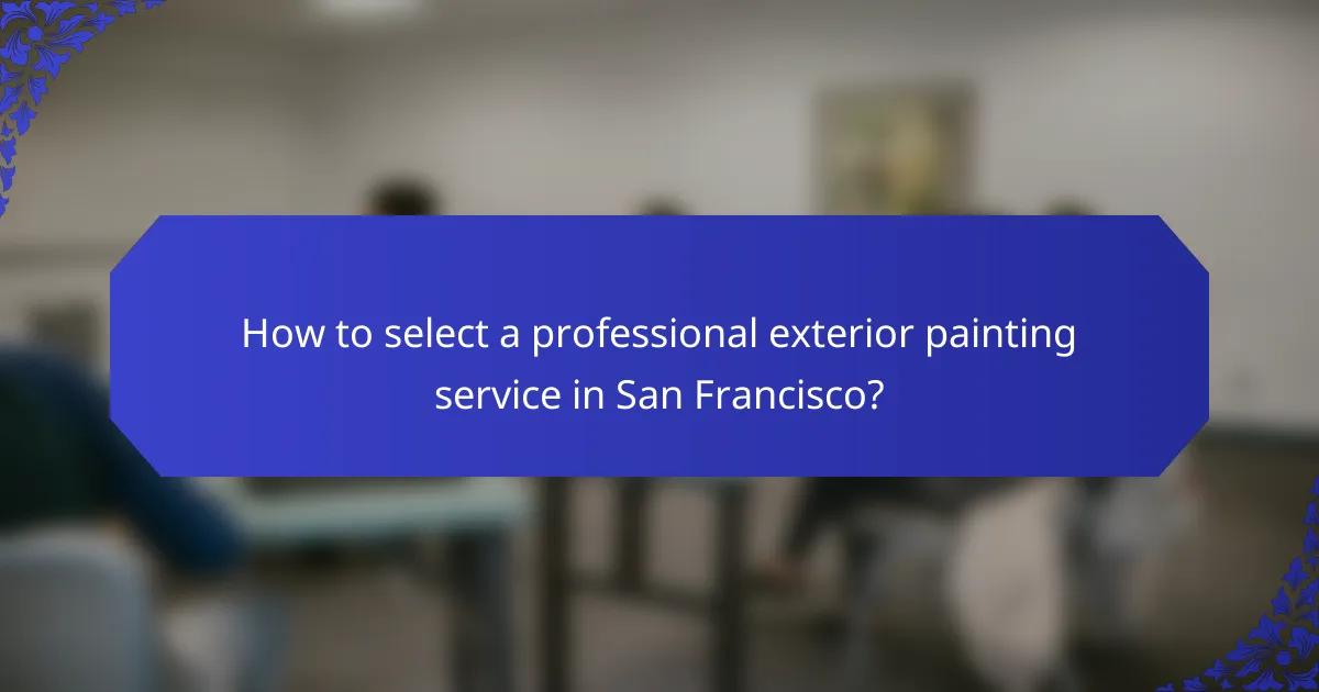 How to select a professional exterior painting service in San Francisco?