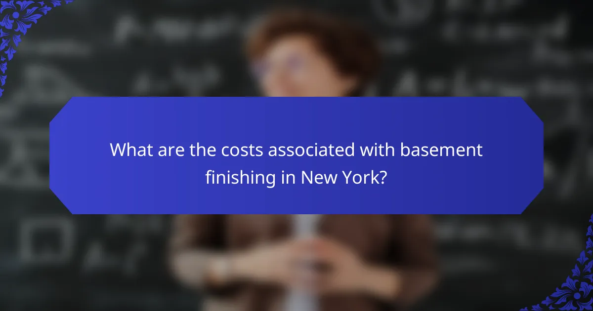 What are the costs associated with basement finishing in New York?