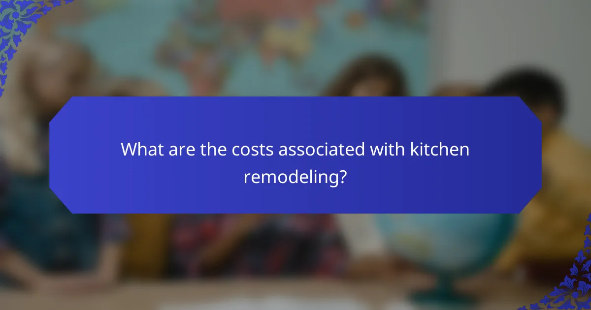 What are the costs associated with kitchen remodeling?