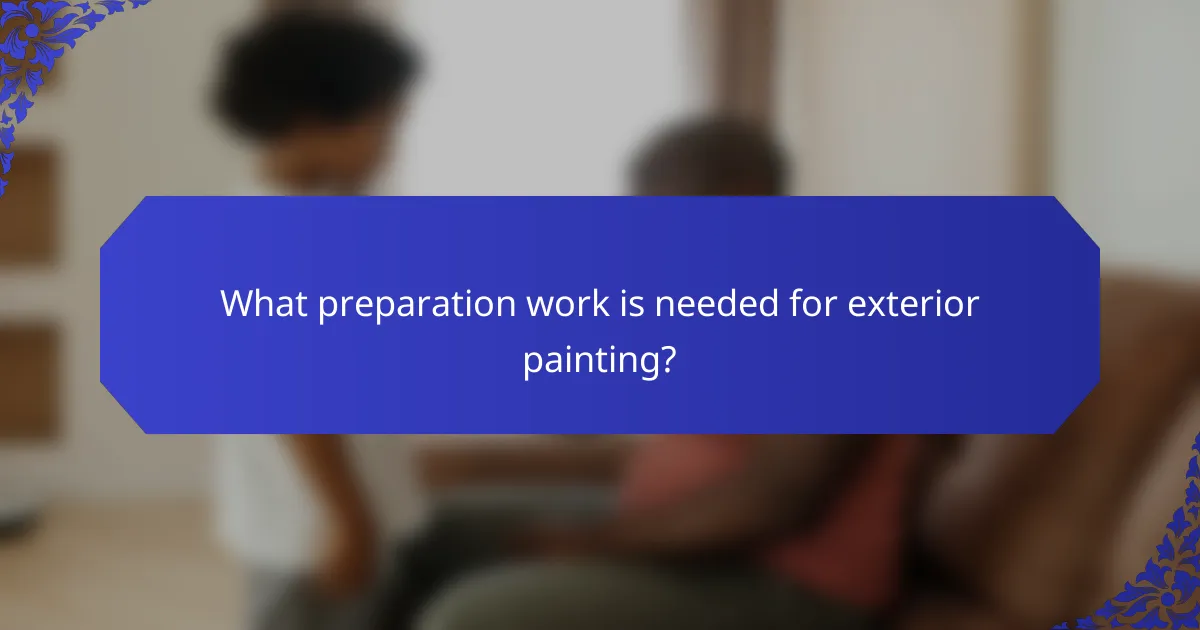 What preparation work is needed for exterior painting?